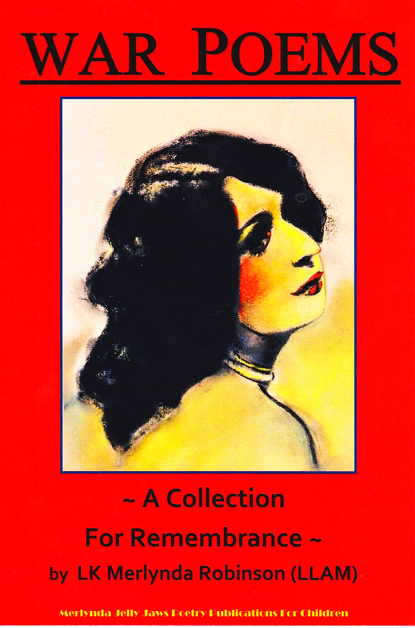 War Poems - A Collection For Remembrance - by Merlynda Robinson - A5 Hardback - Devon Book Society - £9.99